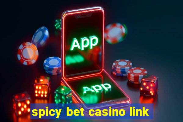 spicy bet casino link