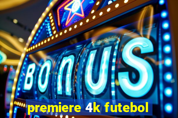 premiere 4k futebol