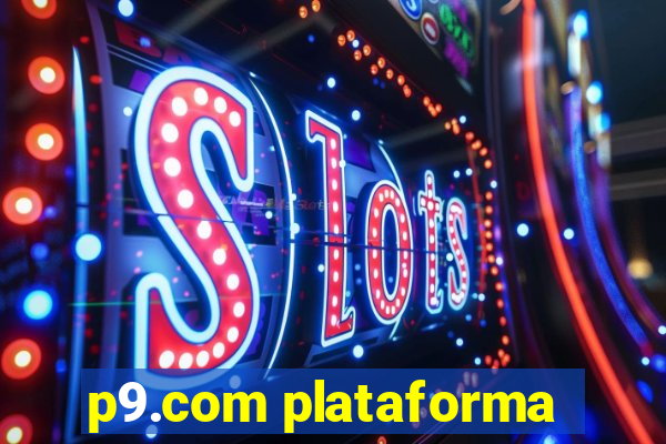 p9.com plataforma