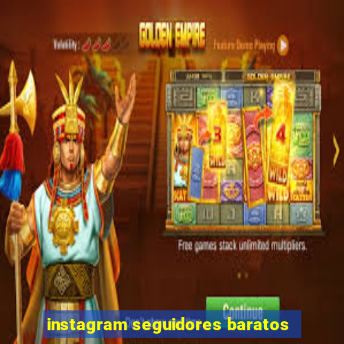 instagram seguidores baratos