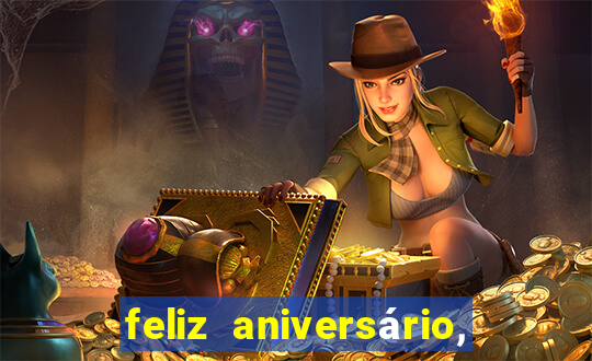 feliz aniversário, meu amor texto emocionante