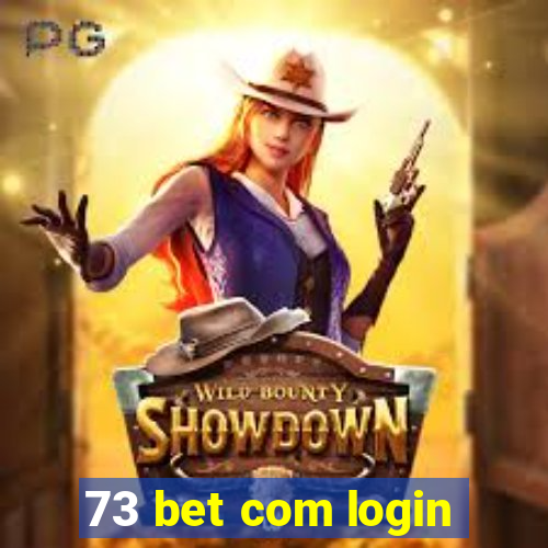 73 bet com login