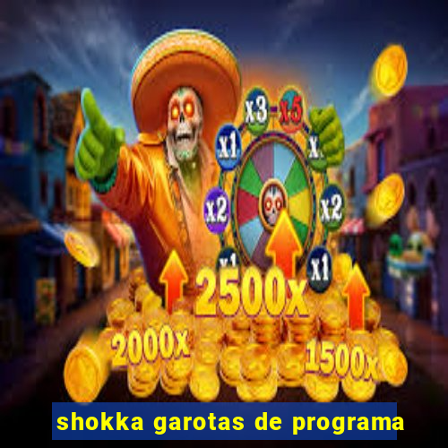 shokka garotas de programa