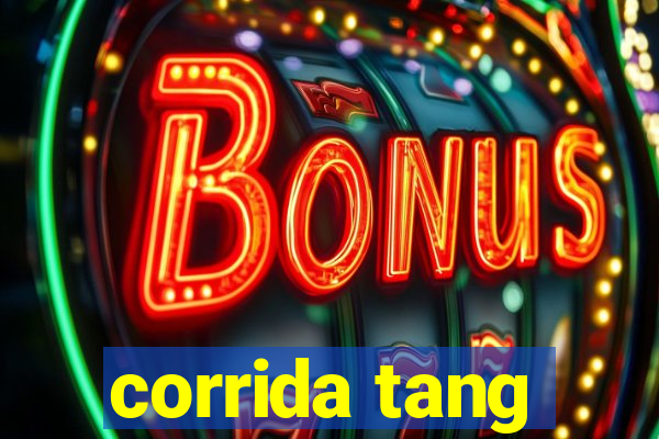 corrida tang