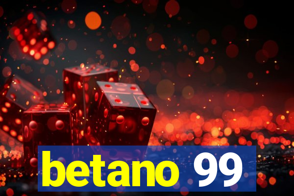 betano 99