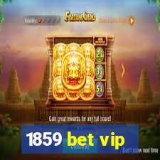 1859 bet vip