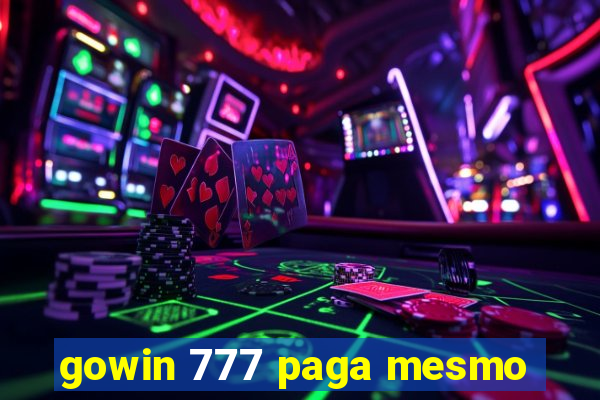 gowin 777 paga mesmo