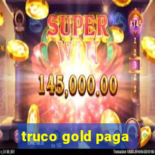 truco gold paga