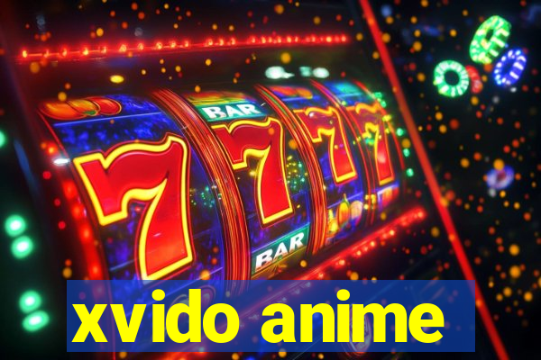 xvido anime