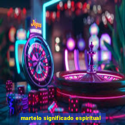 martelo significado espiritual