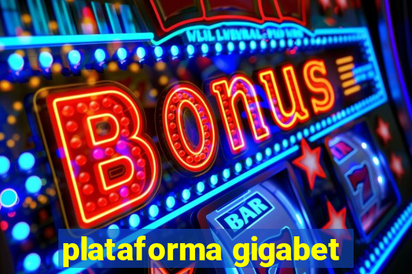 plataforma gigabet