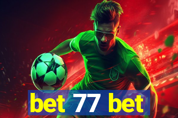 bet 77 bet