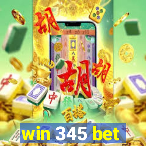 win 345 bet