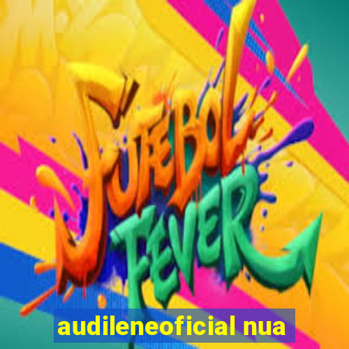 audileneoficial nua