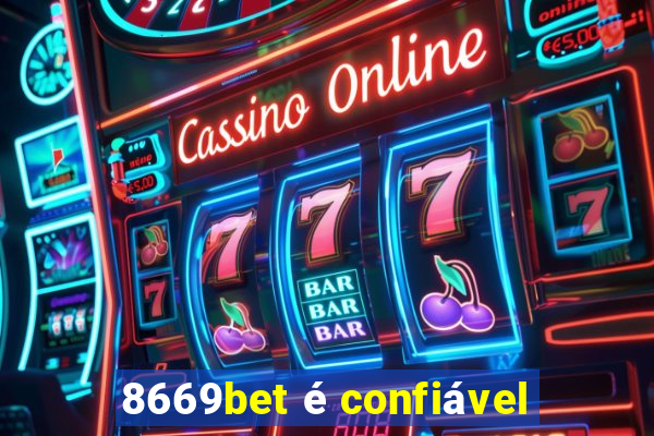 8669bet é confiável