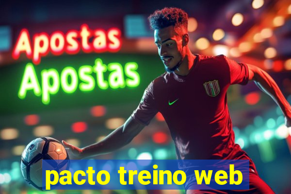 pacto treino web