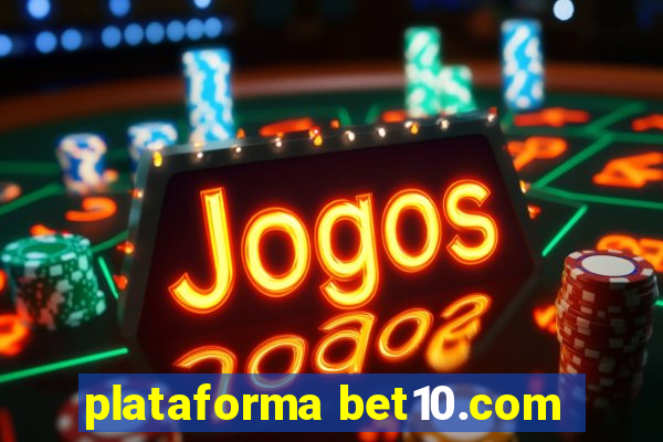 plataforma bet10.com