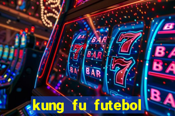 kung fu futebol clube dublado torrent