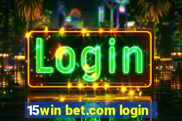 15win bet.com login