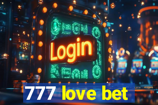 777 love bet