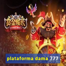 plataforma dama 777