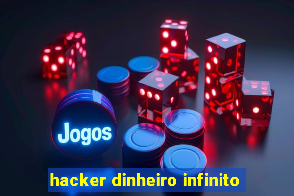 hacker dinheiro infinito