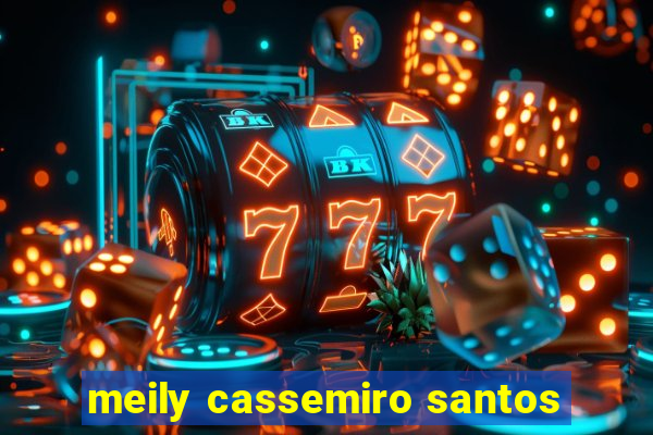 meily cassemiro santos