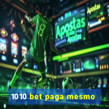 1010 bet paga mesmo