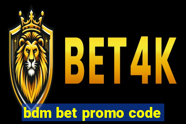 bdm bet promo code