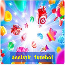 assistir futebol gratis sem travar