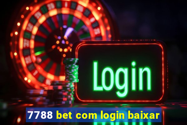 7788 bet com login baixar