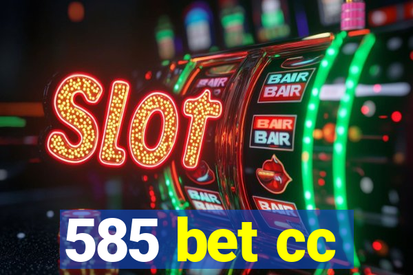 585 bet cc