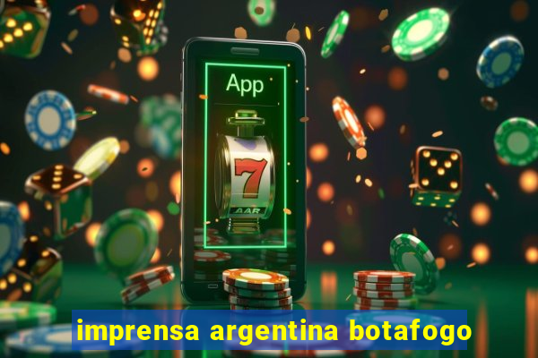 imprensa argentina botafogo