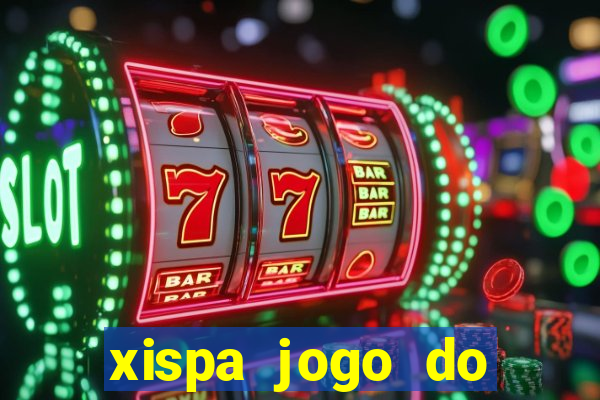 xispa jogo do bicho tabela