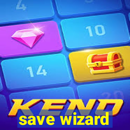 save wizard