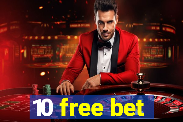 10 free bet