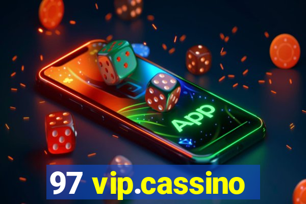 97 vip.cassino