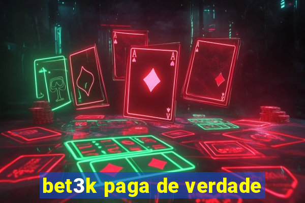 bet3k paga de verdade