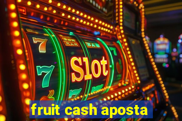 fruit cash aposta