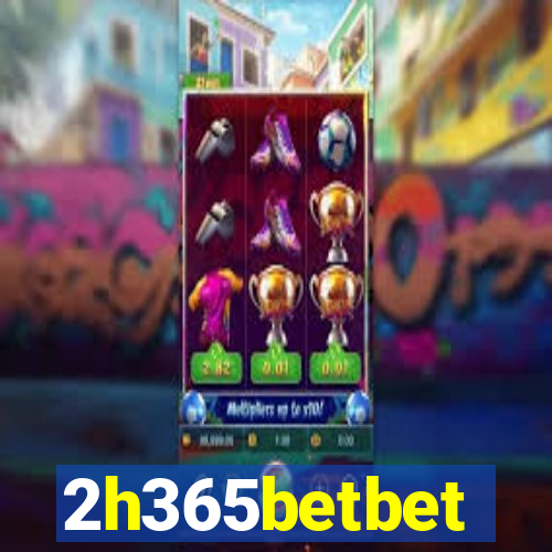 2h365betbet