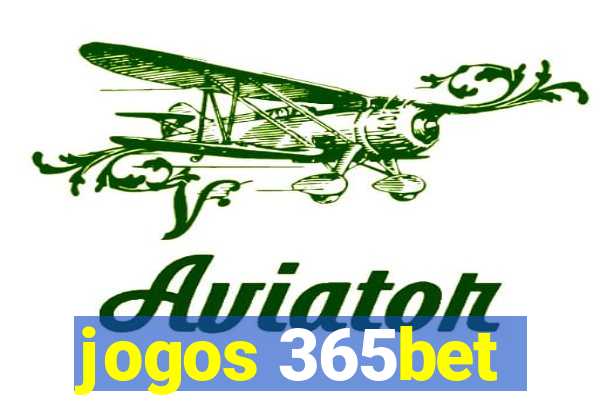 jogos 365bet