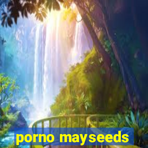 porno mayseeds