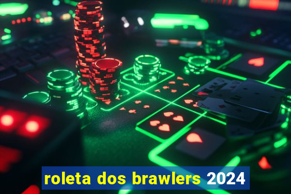 roleta dos brawlers 2024