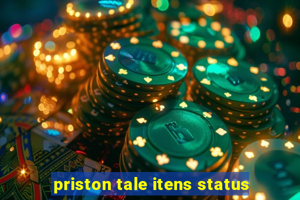 priston tale itens status