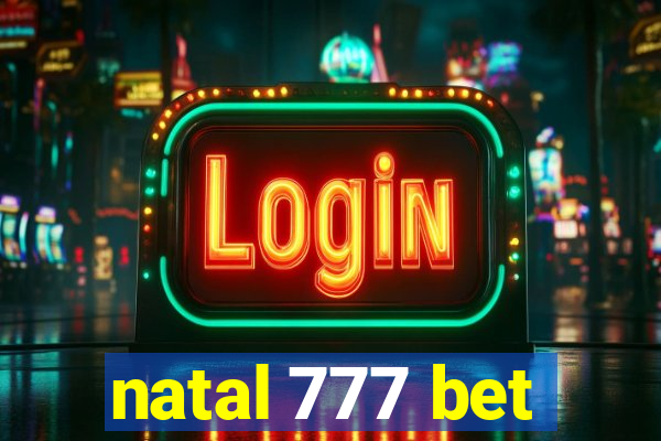 natal 777 bet