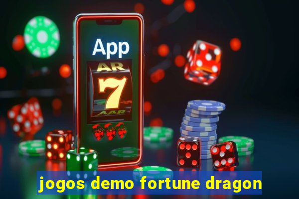 jogos demo fortune dragon