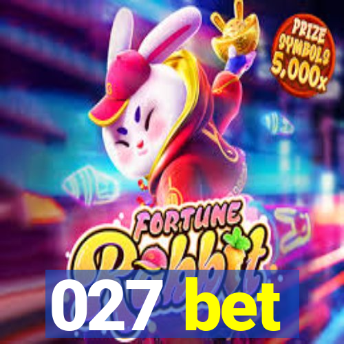 027 bet