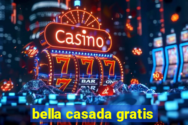 bella casada gratis