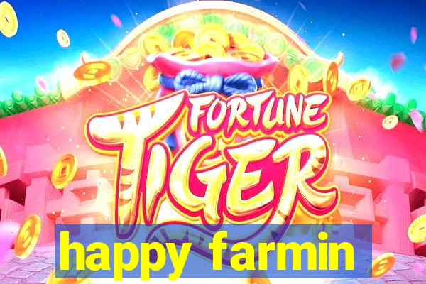 happy farmin