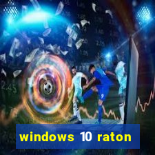 windows 10 raton